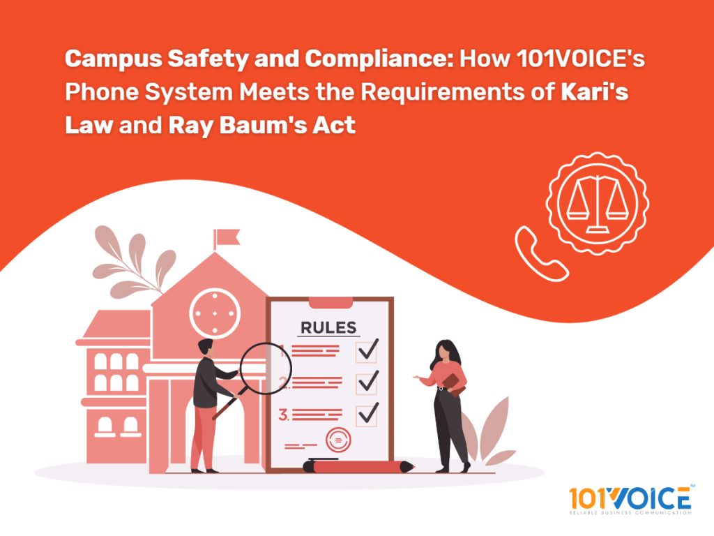 Campus Safety and Compliance: How 101VOICE???s Phone System Meets the Requirements of Kari???s Law and Ray Baum???s Act