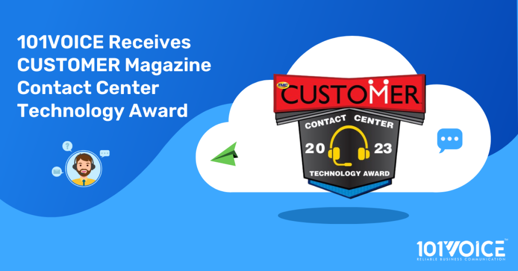 101VOICE Receives 2023 Contact Center Technology Award from CUSTOMER Magazine