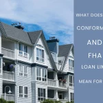 What Does 2023 Conforming and FHA Loan Limit Mean for you?