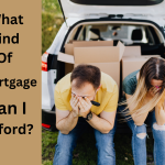 What Kind of Mortgage Can I Afford?